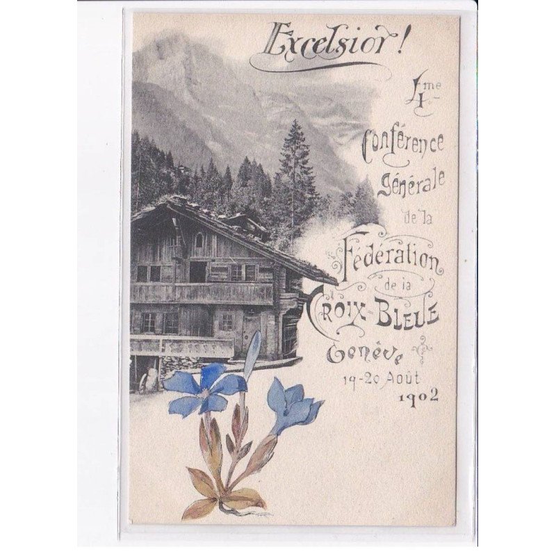 ALCOOL: excelsior! conférence générale de la fédération de la croix-bleue genève 1902 - très bon état