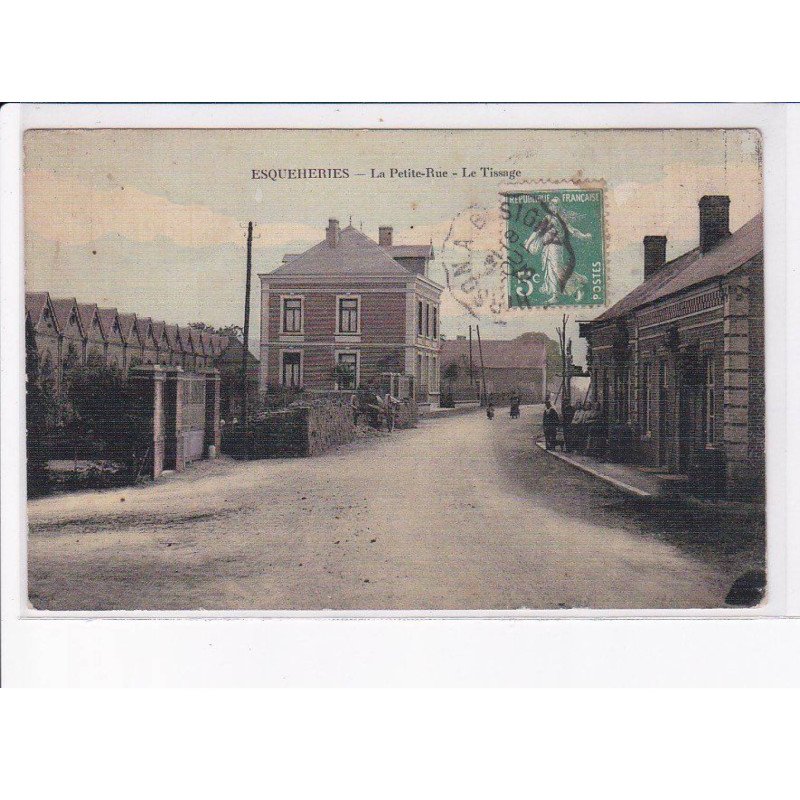 ESQUEHERIES: la petite-rue, le tissage - très bon état