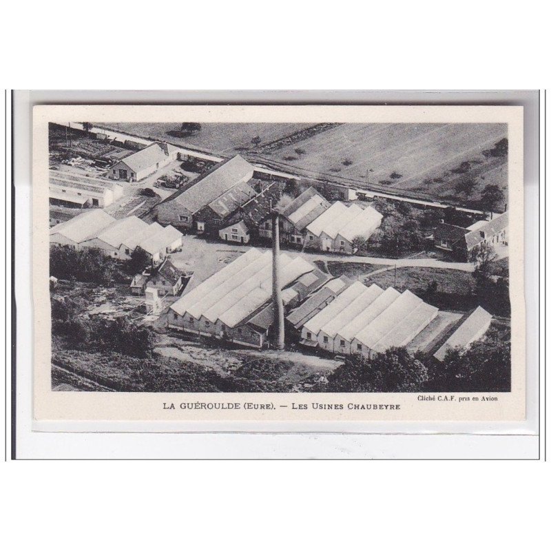 LA GUEROULDE : les usines chaubeyre - tres bon etat