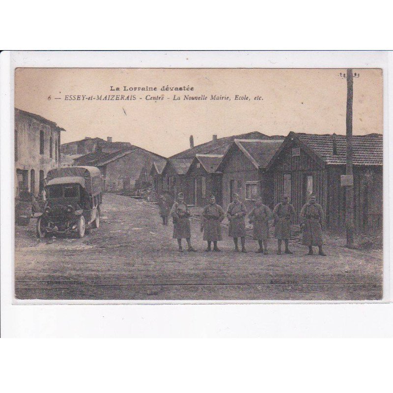 ESSEY-et-MAIZERAIS: centre, la nouvelle mairie, école, camion, militaire - état