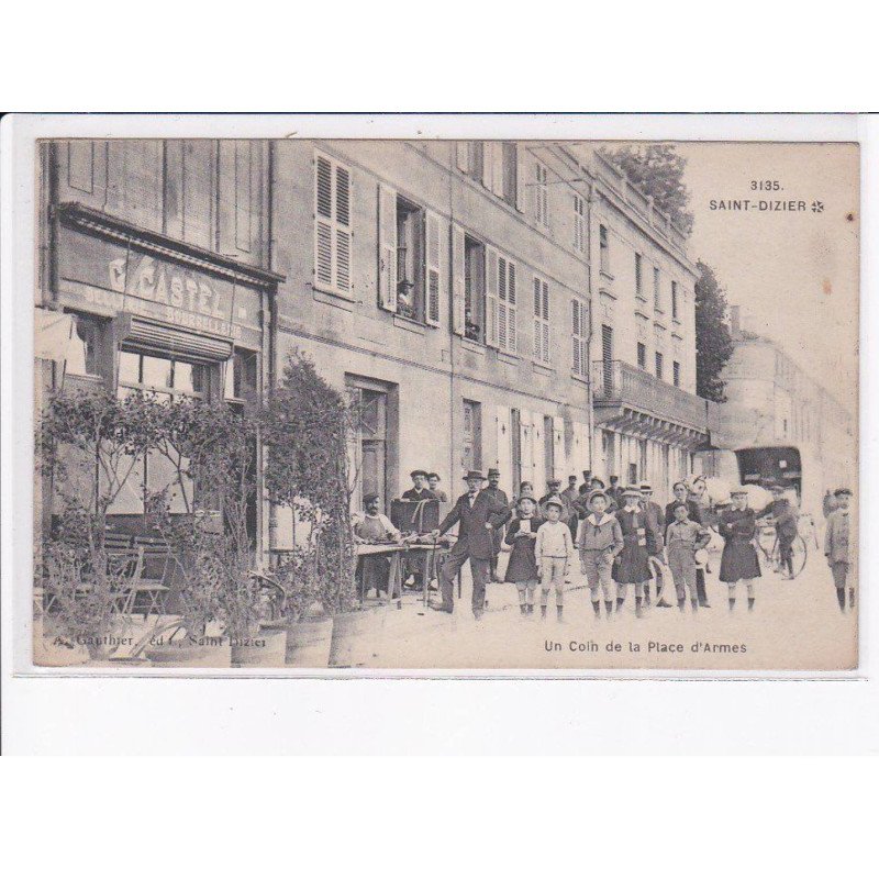 SAINT-DIZIER: un coin de la place d'armes - très bon état