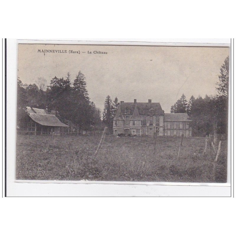 MAINNEVILLE : le chateau - tres bon etat