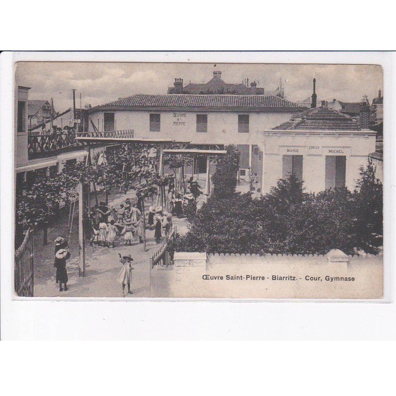 BIARRITZ: oeuvre saint-pierre, cour, gymnase - état