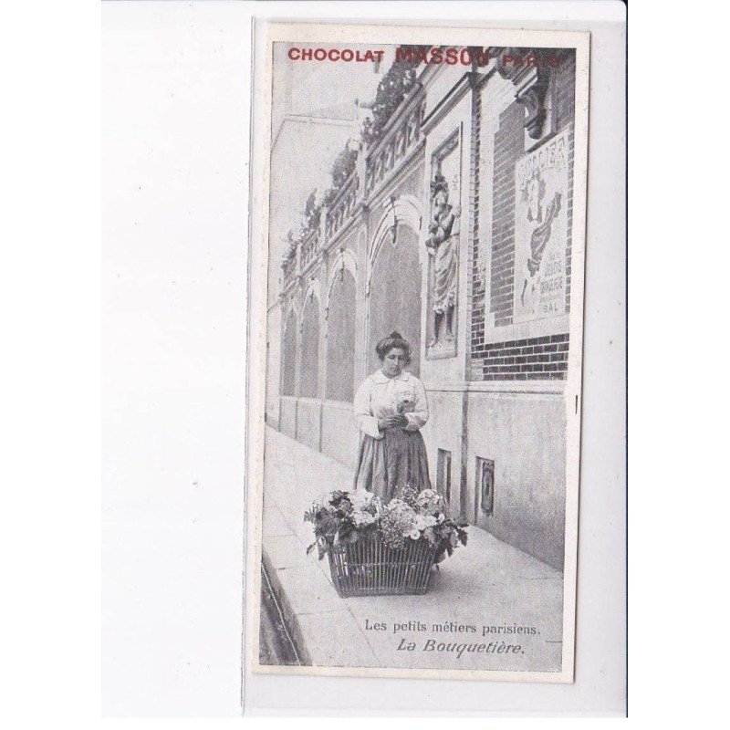 PARIS: les petits métiers parisiens, la bouquetière, chocolat masson - très bon état