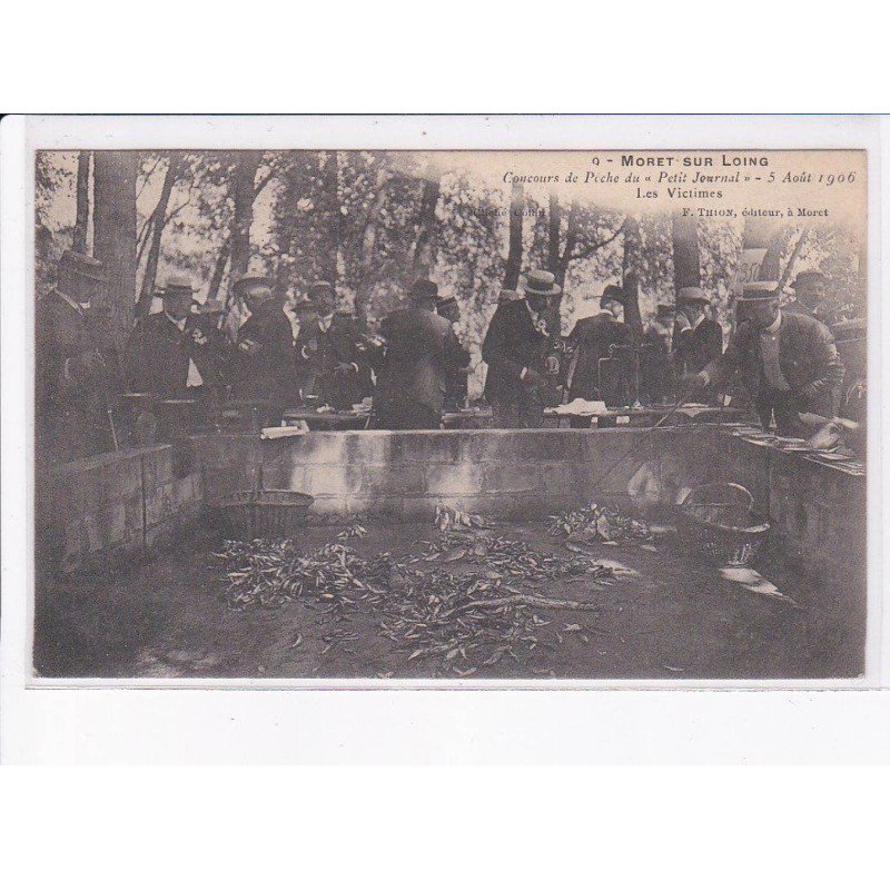 MORET-sur-LOING: concours de pêche du "petit journal" 5 août 1906, les victimes - très bon état