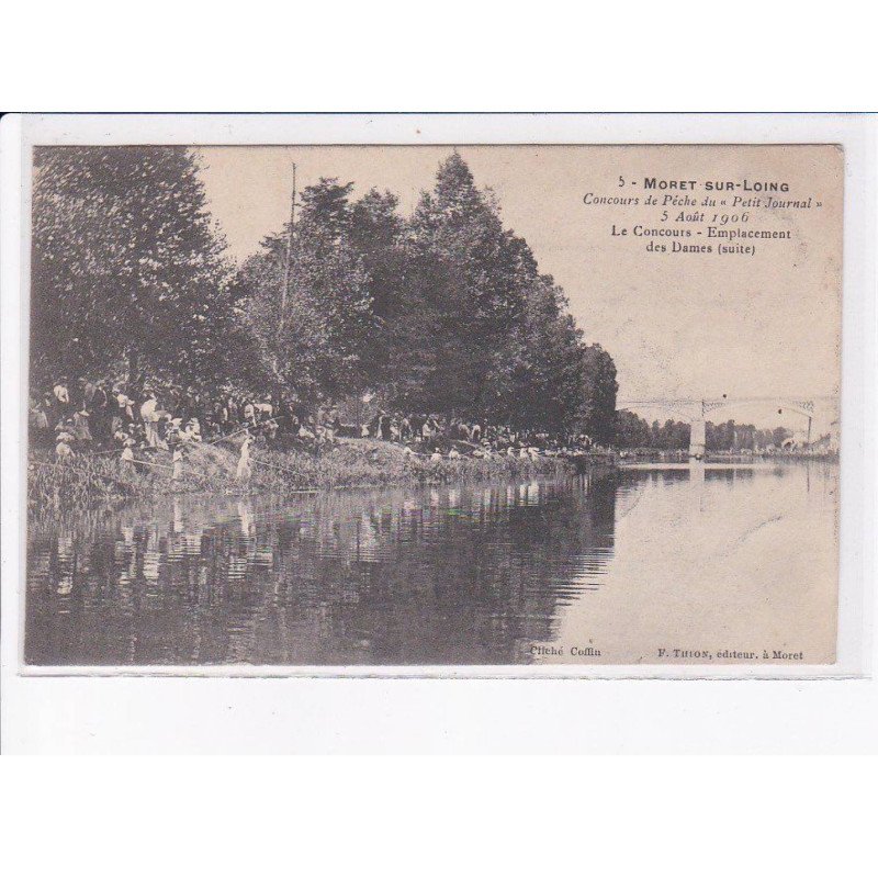 MORET-sur-LOING: concours de pêche du "petit journal" 5 août 1906 emplacement des dames - très bon état