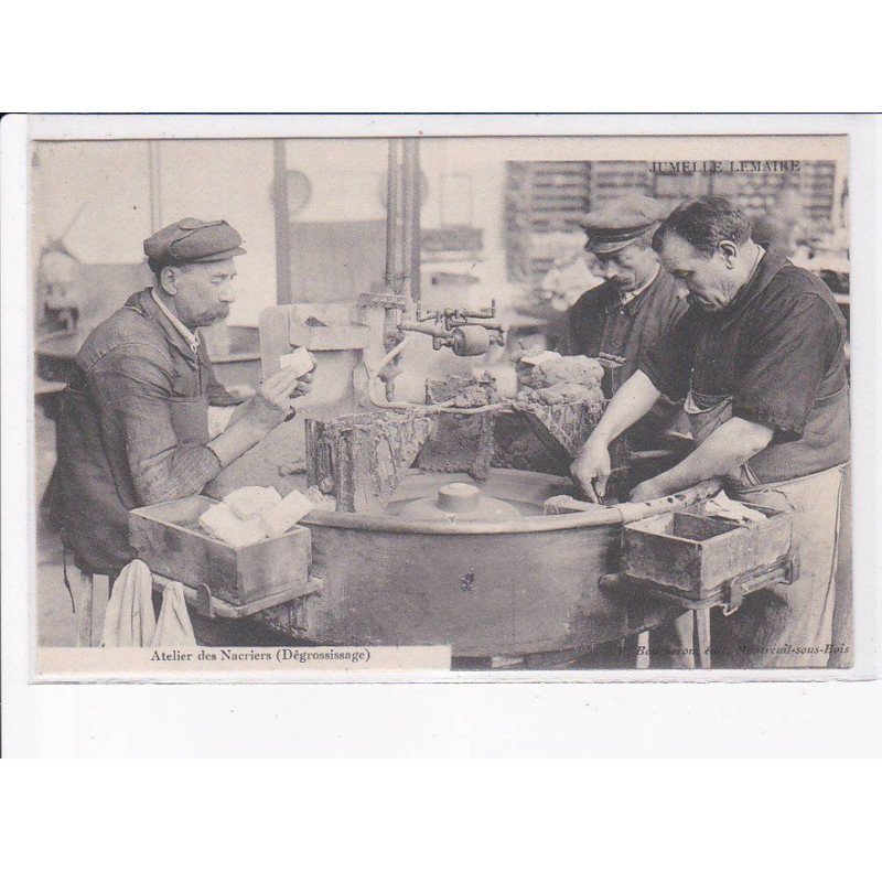 CROSNES: atelier des nacriers (dégrossissage) - très bon état