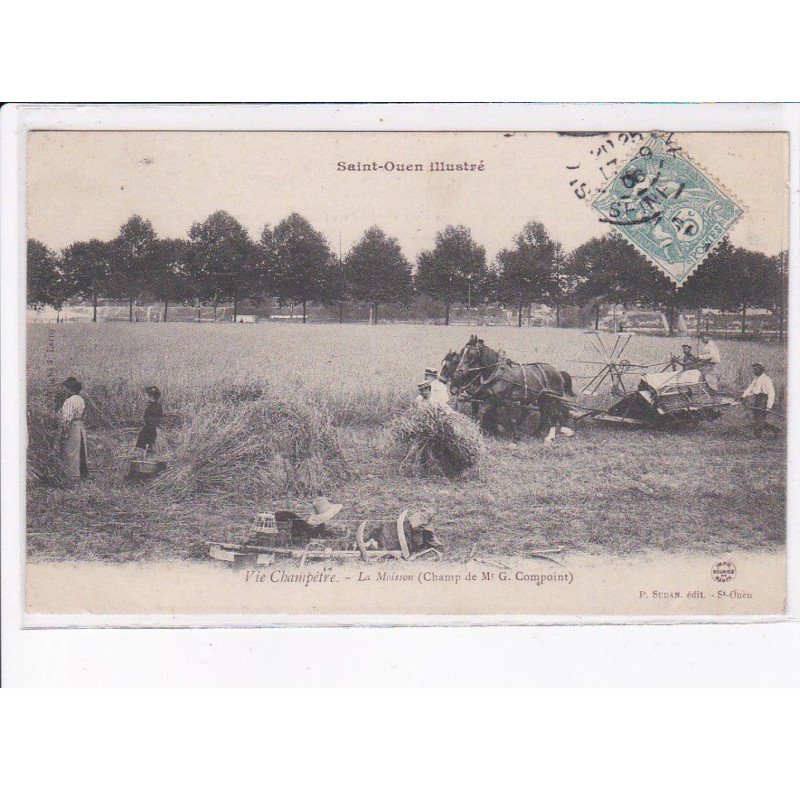 SAINT-OUEN: vie champêtre, la moisson champ de Mr G. Compoint - très bon état