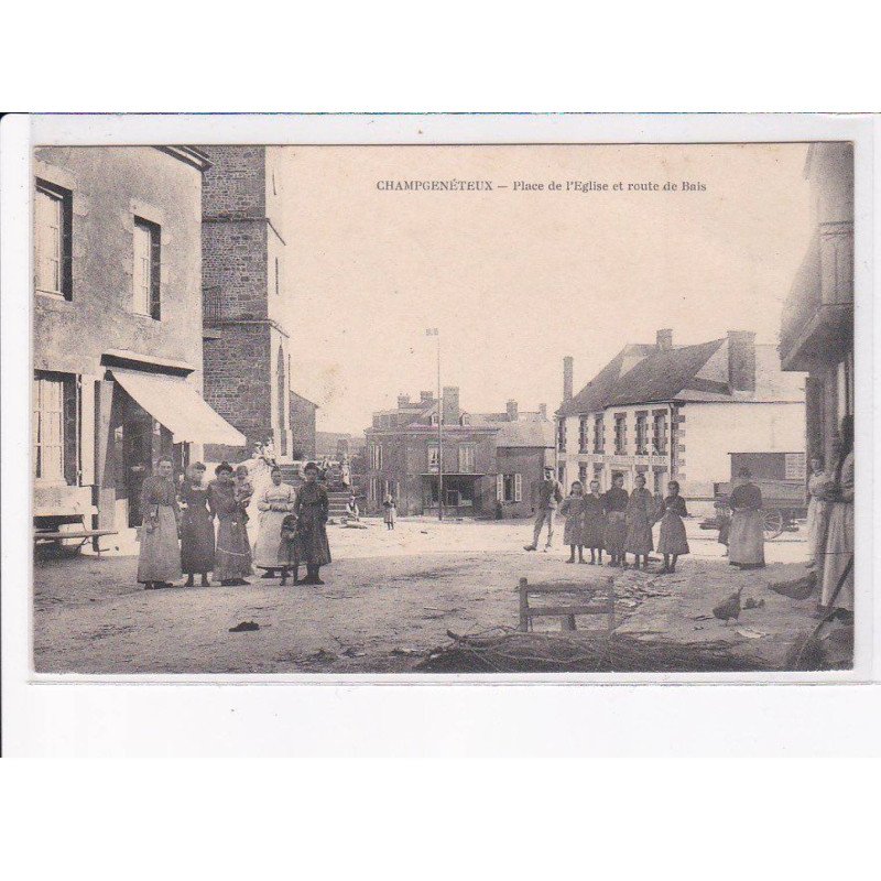 CHAMPGENETEUX: place de l'église et route de bais - très bon état
