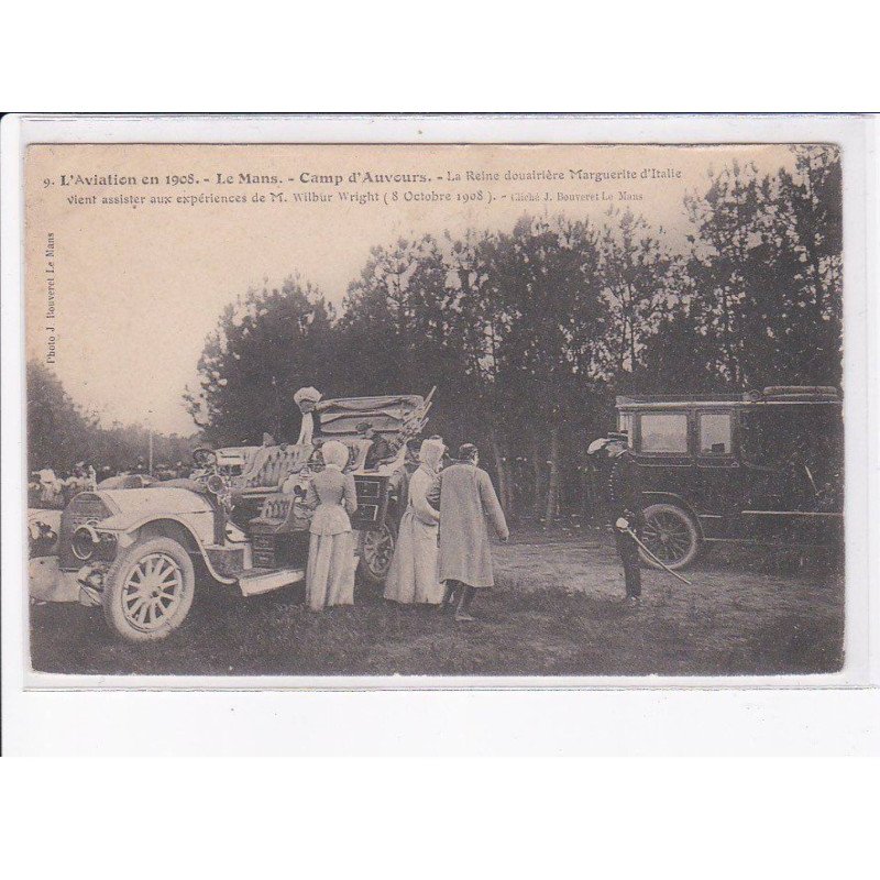 LE MANS: aviation 1908 camp d'auvours, la reine douairière marguerite d'italie, automobile - très bon état