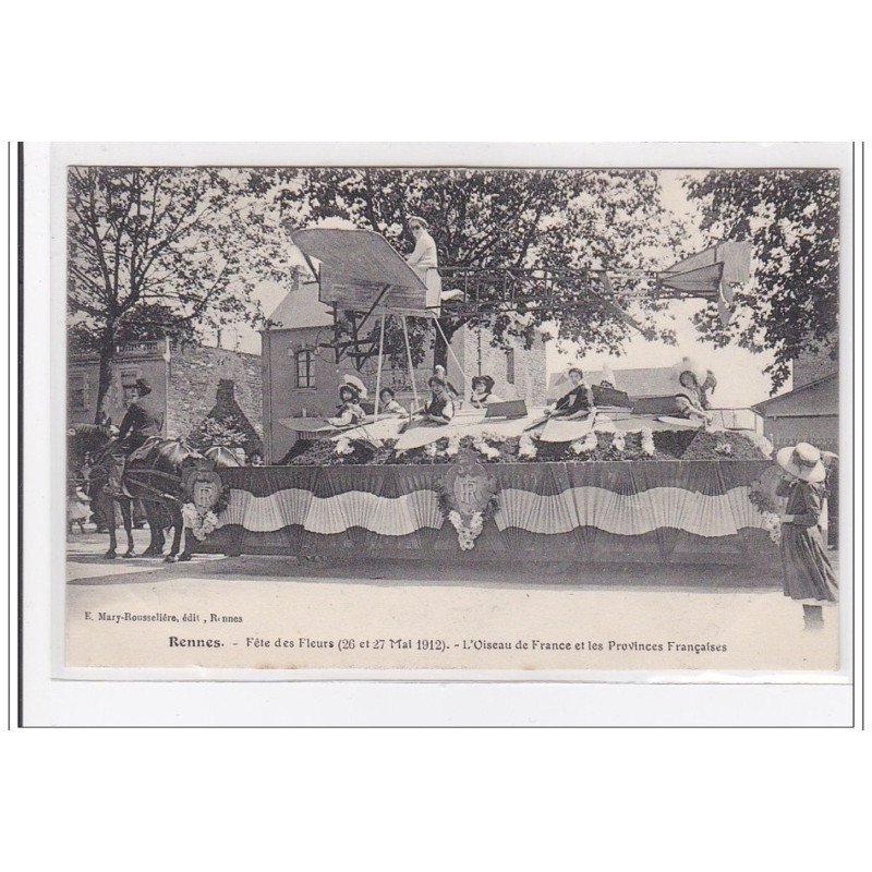 RENNES : fetes des fleurs, l'oiseau de france et les provinces francaise 26 et 27 mai 1912 - tres bon etat
