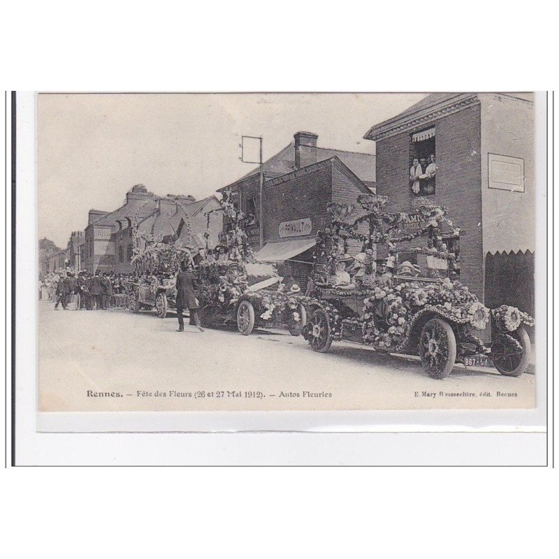 RENNE : fete des fleur 26 et 27 mair 1912, autos fleuries - tres bon etat RENNE : fete des fleur 26 et 27 mair 1912, autos fleuries - tres bon etat