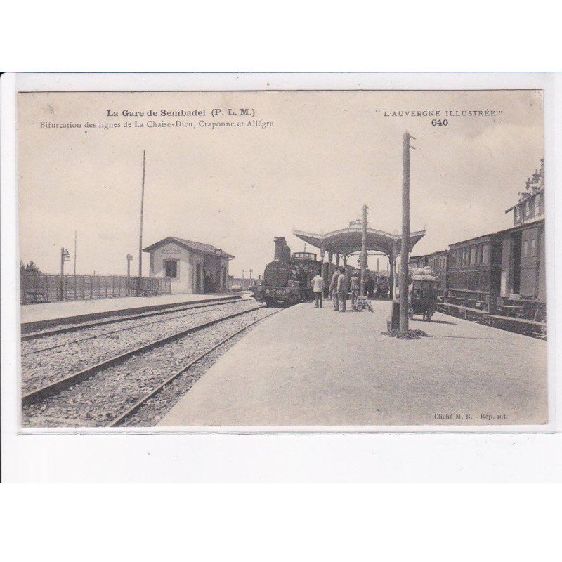 SEMBADEL: la gare, bifurcation des lignes de la chaise-dieu, craponne en allègre, train - très bon état