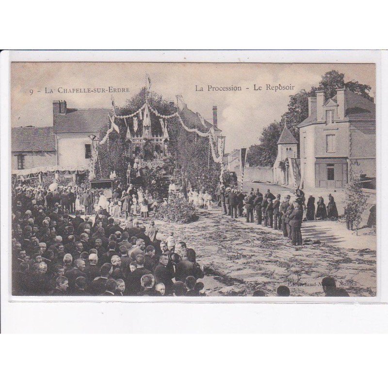 LA CHAPELLE-sur-ERDRE: la procession, le reposoir - très bon état