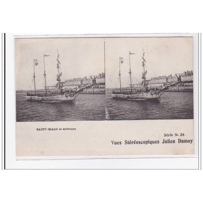 SAINT-MALO : vues stereoscopiques julien damoy (bateau) - tres bon etat