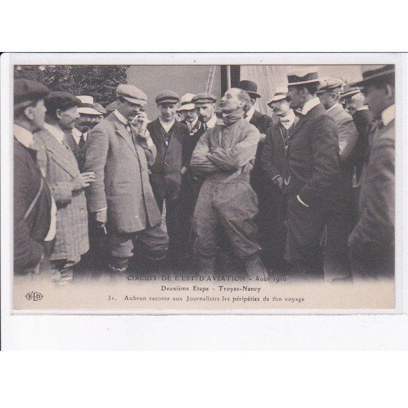 NANCY: aviation, cricruit de l'est 1910 deuxième étape, Aubrun raconte aux journalistes - très bon état