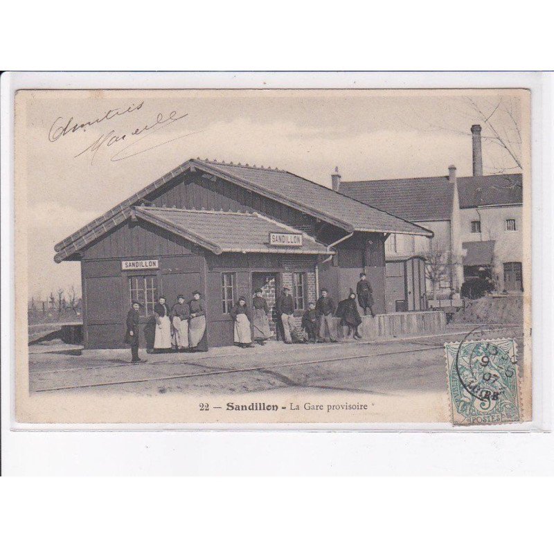 SANDILLON: la gare provisoire - très bon état