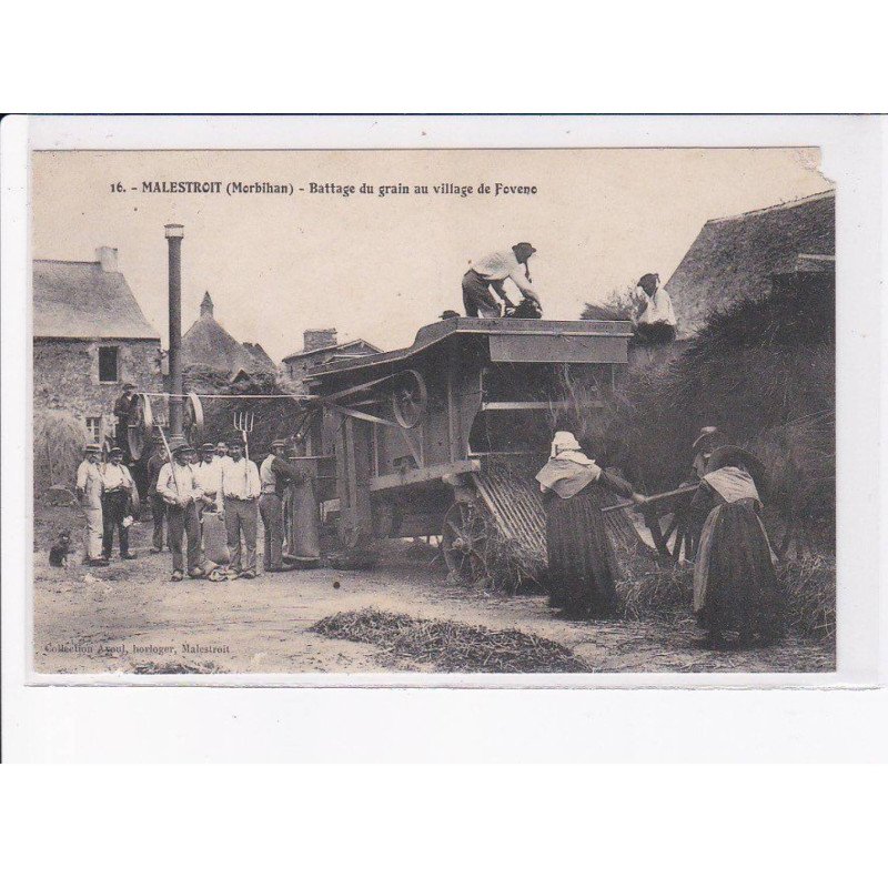 MALESTROIT: battage du grain au village de fovenc - état