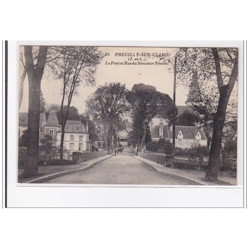 PREUILLY-sur-CLAISE : le pont et rue du senateur nioche - tres bon etat