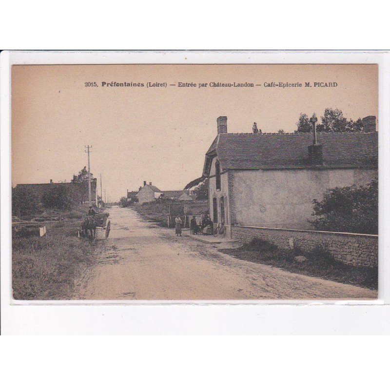 PREFONTAINES: entrée par château-landon, café-épicerie M. Picard - état