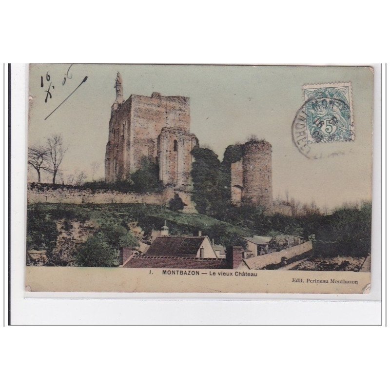 MONTBAZON : le vieux chateau - tres bon etat