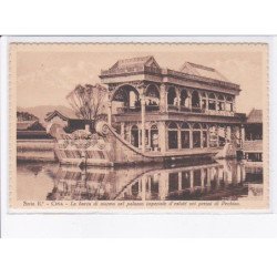 CHINE: serie II cina, la barca di marmo nel palazzo imperiale d'estate nei pressi di pechino - très bon état