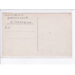 LUXEMBOURG: ECHTERNACH: procession - très bon état