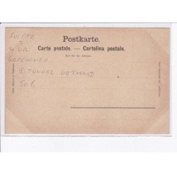 SUISSE: GOSCHENE: tunnel gothard, gruss aus, Favre - très bon état
