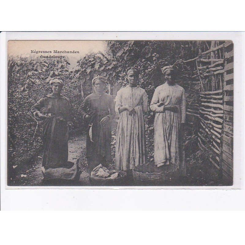 GUADELOUPE: femmes marchandes - état