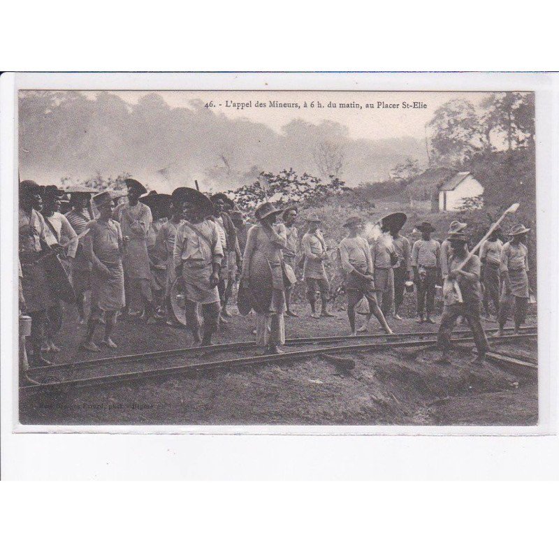 GUYANE: placer saint-elie, l'appel des mineurs à 6h du matin - très bon état