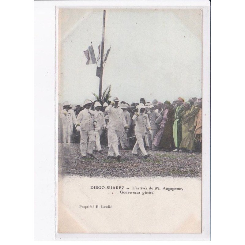 MADAGASCAR: DIEGO-SUAREZ: l'arrivée de M. Augagneur, gouverneur général - très bon état