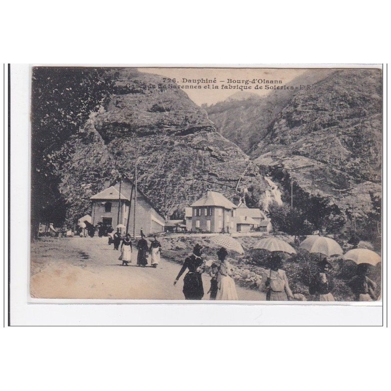 DAUPHINE : bourg d'oisans, cascade de sarennes et la fabrique de soieries - tres bon etat