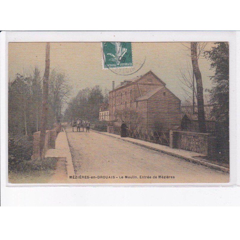 MEZIERES-en-DROUAIS: le moulin, entrée de mézières - très bon état