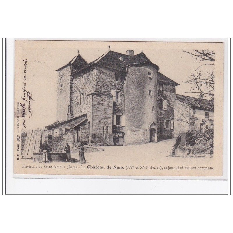 ENVIRONS DE SAINT-AMOUR : chateau de nanc, aujourd hui maison commune - tres bon etat