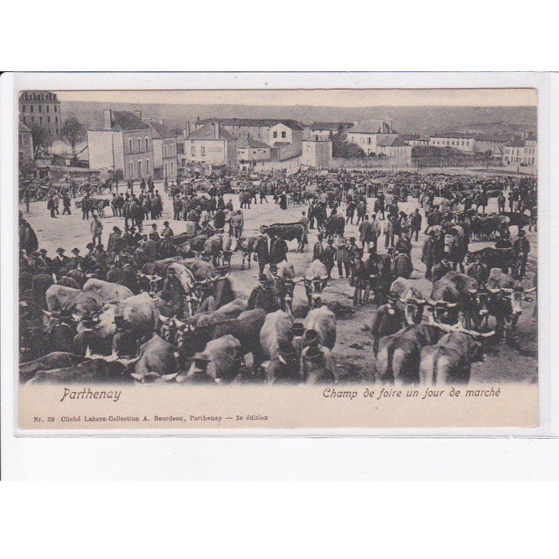 PARTHENAY: champ de foire un jour de marché - très bon état