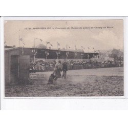 SEINE MARITIME: fêtes normandes 1909, concours de chiens de police au champ de mars - très bon état