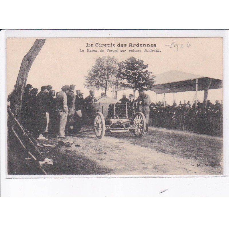 ARDENNES: le circuit des ardennes, le baron de forest sur voiture diétrich, automobile - très bon état