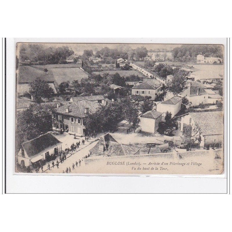 BUGLOSE : arrivée d'un pelrinage et village vu du bout de la tour - tres bon etat