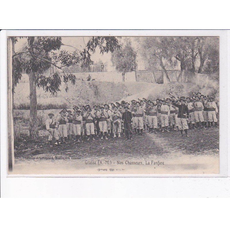 GRASSE: nos chasseurs, la fanfare - très bon état