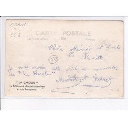 ARANS: "la carolue" le bâtiment d'administration et du personnel - très bon état