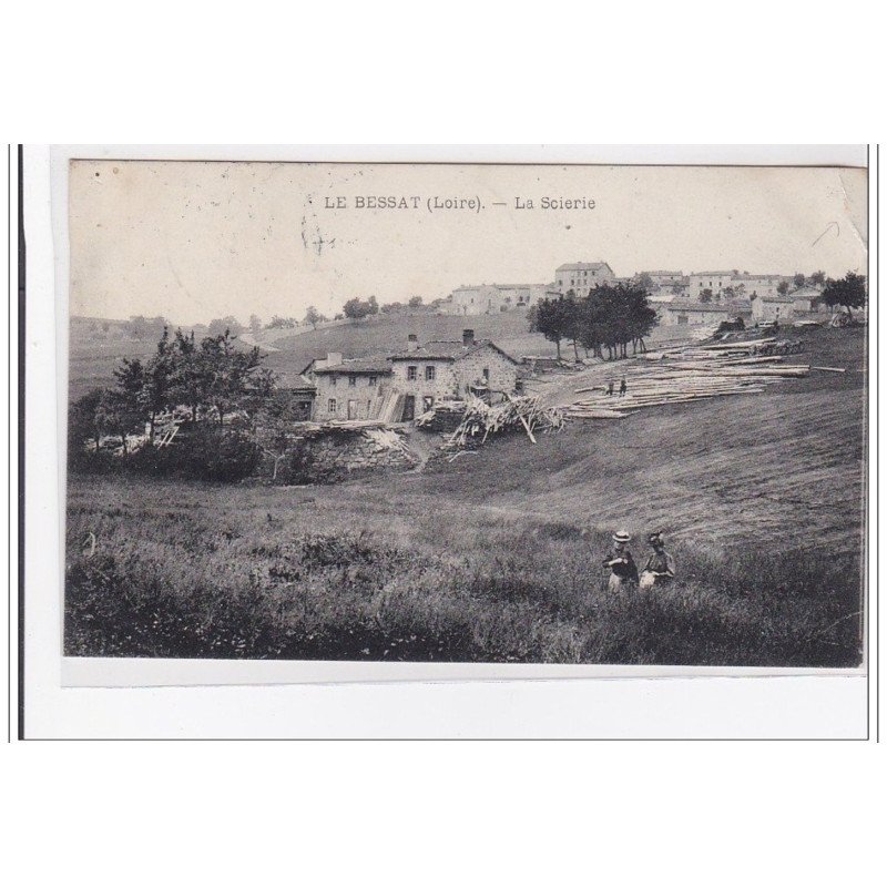 LE BESSAT : la scierie - etat
