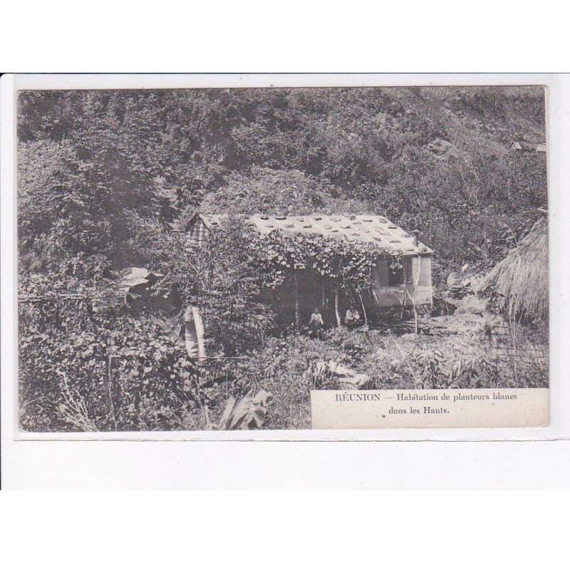 LA REUNION: habitation de planteurs blancs dans les hauts - très bon état