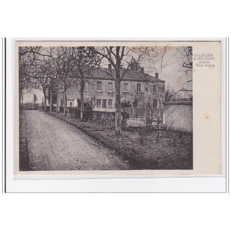 St-LEGER-sur-ROANNE : mon-repos - tres bon etat