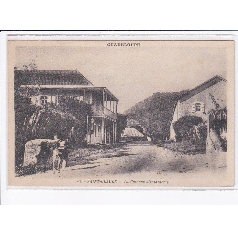 GUADELOUPE: SAINT-CLAUDE: la caserne d'infanterie - très bon état