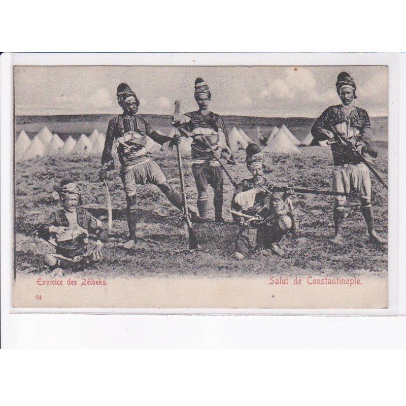 TURQUIE: CONSTANTINOPLE: exercice des zéibeks, salut de constantinople - très bon état