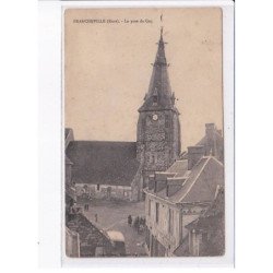 FRANCHEVILLE: la pose du coq, église - état