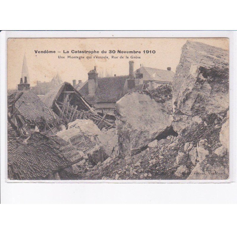 VENDÔME: la catastrophe du 30 novembre 1910, une montagne qui s'écroule, rue de la grève - état