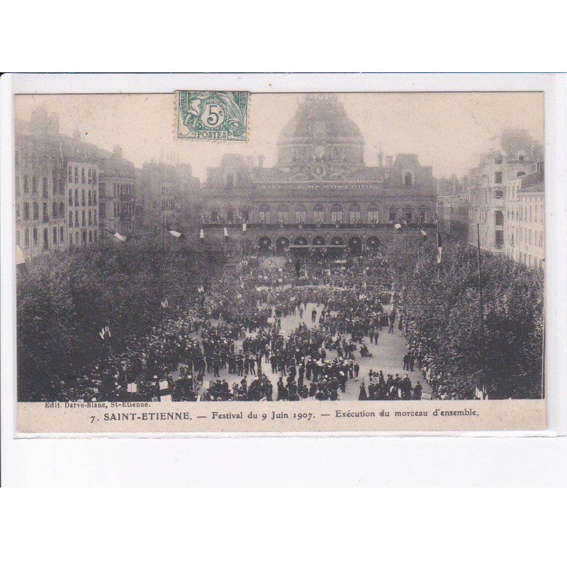 SAINT-ETIENNE: festival du 9 juin 1907, exécution du morceau d'ensemble - très bon état