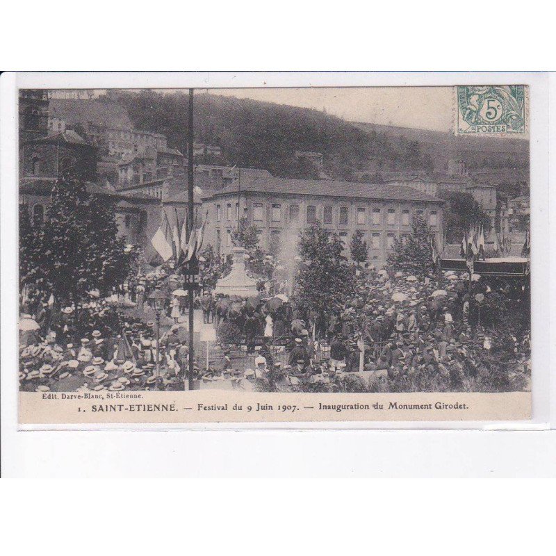 SAINT-ETIENNE: festival du 9 juin 1907, inauguration du monument girodet - très bon état