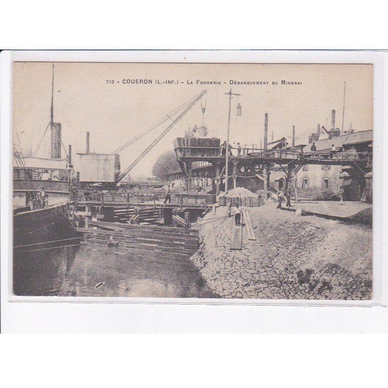 COUERON: la fonderie, débarquement du minerai - très bon état